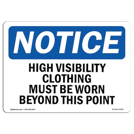 Signmission OSHA, High Vis Clothing Must Worn This Point, 24in X 18in Rigid Plastic, 24" W, 18" H, Landscape OS-NS-P-1824-L-13496